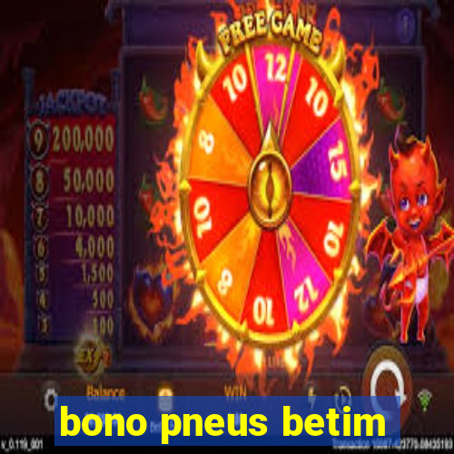 bono pneus betim